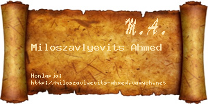 Miloszavlyevits Ahmed névjegykártya